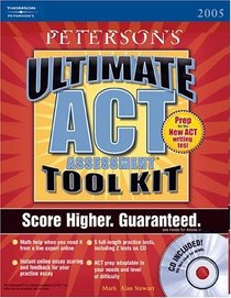Peterson's Ultimate ACT Assessment Tool Kit 2005 (Act Assessment Success)