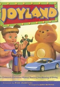 Joyland: A Children's Christmas Musical Teaching the Blessing of Giving