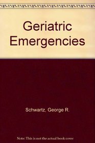 Geriatric Emergencies (Brady's series in emergency medicine)