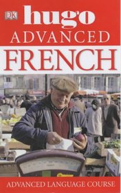 French (Hugo Advanced CD Language Course)