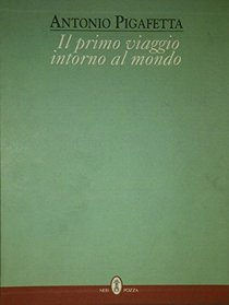 Il primo viaggio intorno al mondo: Con il Trattato della sfera (Italian Edition)