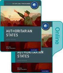 Authoritarian States: IB History Print and Online Pack: Oxford IB Diploma Program