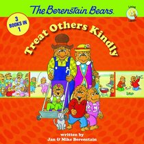The Berenstain Bears Treat Others Kindly (Berenstain Bears/Living Lights)