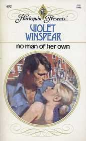 No Man of Her Own (Harlequin Presents, No 492)