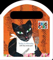Today Is Monday: A Dry-Erase Book (The World of Eric Carle)