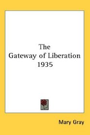 The Gateway of Liberation 1935