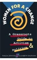 Women for a Change: A Grassroots Guide to Activism and Politics