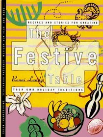 The Festive Table: Recipes and Stories for Creating Your Own Holiday Traditions