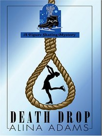 Death Drop (Figure Skating Mystery, Bk 4) (Large Print)
