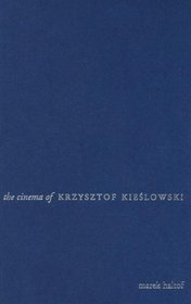 The Cinema of Krzysztof Kieslowski : Variations on Destiny and Chance (Directors' Cuts)