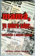 Mama, Yo Quiero Saber (Spanish Edition)