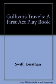 Gulliver's Travels (First ACT Playbook)