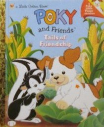Poky and Friends: Tails of Friendship (Little Golden Book)