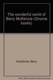 The wonderful world of Barry McKenzie; (A Gnome book)