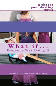 What If . . . Everyone Was Doing It (What If..., Bk 4)