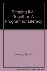 Bringing It All Together: A Program for Literacy