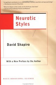 Neurotic Styles (The Austen Riggs Center. Monograph Series, No. 5)