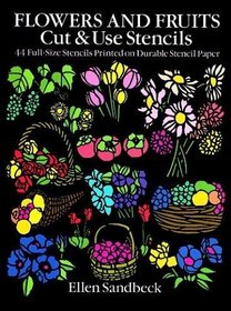 Flowers and Fruits Cut  Use Stencils : 43 Full-Size Stencils Printed on Durable Stencil Paper