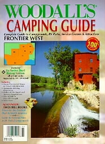 Woodall's Camping Guide: Frontier West : Complete Guide to Campground, Rv Parks, Service Centers  Attractions (1996)