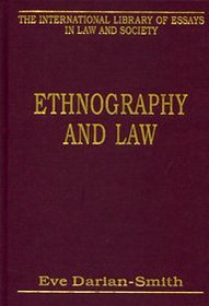 Ethnography and Law (The International Library of Essays in Law and Society)