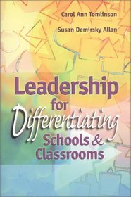Leadership for Differentiating Schools and Classrooms