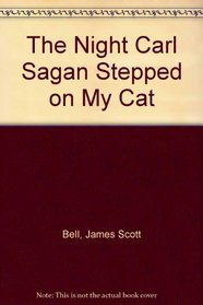 The Night Carl Sagan Stepped on My Cat