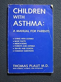 Children with Asthma: A Muanual for Parents