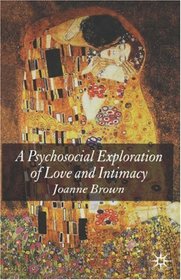A Psychosocial Exploration of Love and Intimacy