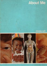 About Me: Childcraft #14: The How and Why Library (Volume 14)