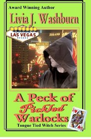 A Peck of Pickled Warlocks: A Tongue-Tied Witch Novel (Volume 2)