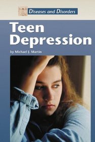 Teen Depression (Diseases and Disorders)