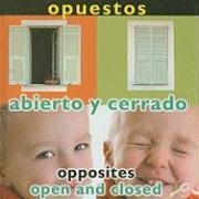 Opuestos: Abierto y Cerrado/ Opposites: Open and Closed (Conceptos/Concepts) (Spanish Edition)