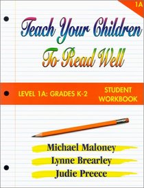 Teach Your Children to Read Well: Level 1A Grades K-2: Student (Teach Your Children to Read Well (Workbooks))