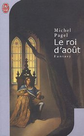Le Roi D'Aout (French Edition)