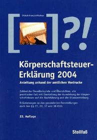 Krperschaftsteuer- Erklrung 2002. Anleitung anhand der amtlichen Vordrucke.