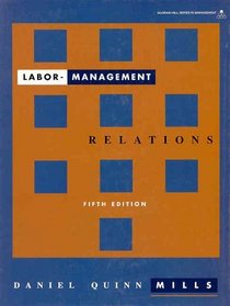 Labor Management Relations (Mcgraw Hill Series in Management)