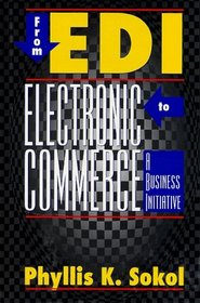 From Edi to Electronic Commerce: A Business Initiative