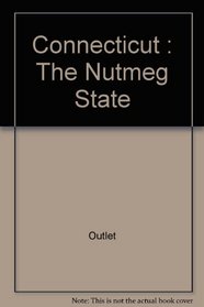 Connecticut: The Nutmeg State