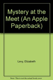 Mystery at the Meet (An Apple Paperback)