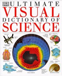 Ultimate Visual Dictionary of Science (Ultimate Visual Dictionary)
