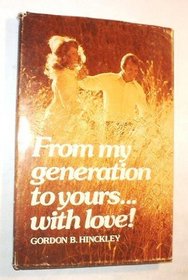 From my generation to yours...with love!