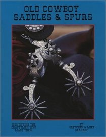 Old Cowboy Saddles and Spurs, Seventh Edition