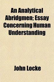 An Analytical Abridgmen; Essay Concerning Human Understanding