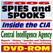 2006 Spies and Spooks: Inside the Central Intelligence Agency (CIA) - Reports, History, Terrorism and Iraq War Coverage, Weapons of Mass Destruction (DVD-ROM)