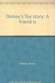 Disney's Toy story: A friend is