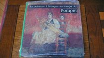 La peinture a fresque au temps de Pompei (French Edition)