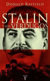 Stalin Y Los Verdugos (Una Piramidede Terror: Los Mecanismos Psicologicos Del Regimen Estalinista)