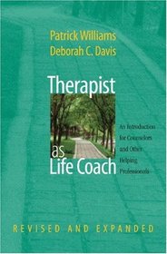 Therapist as Life Coach: An Introduction for Counselors and Other Helping Professionals, Revised and Expanded Edition (Norton Professional Books)