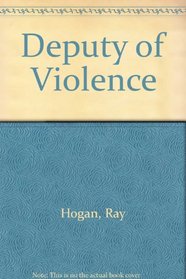 Deputy of Violence