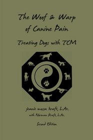 The Woof and Warp of Canine Pain: Treating Dogs with TCM